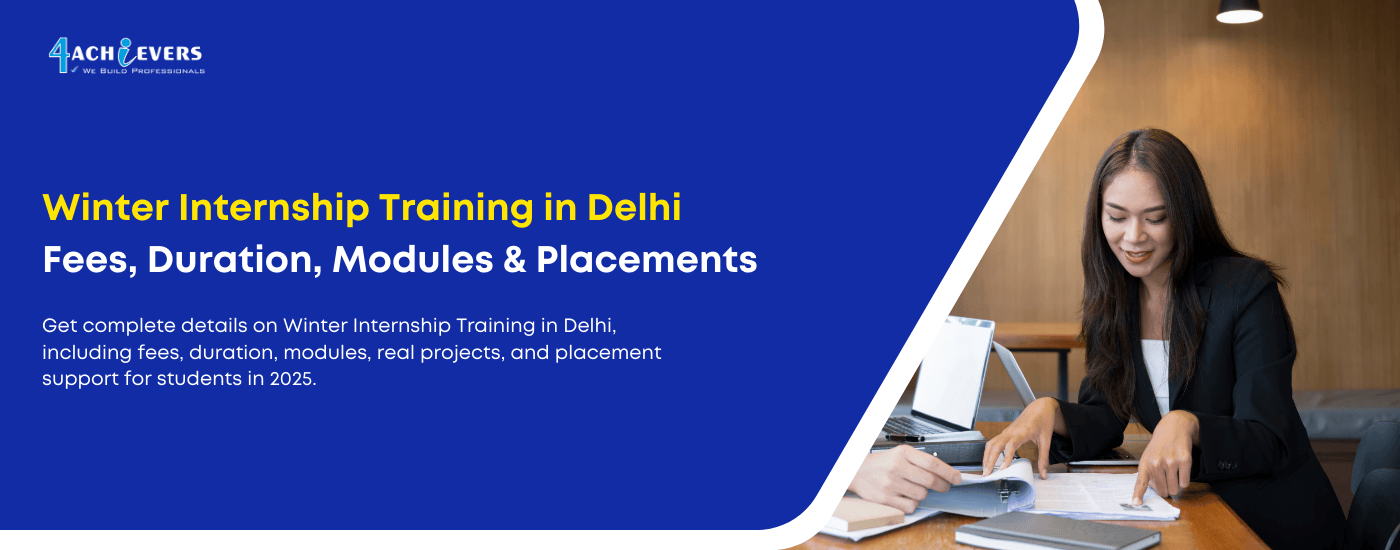 Winter Internship Training in Delhi | Fees, Duration & Modules